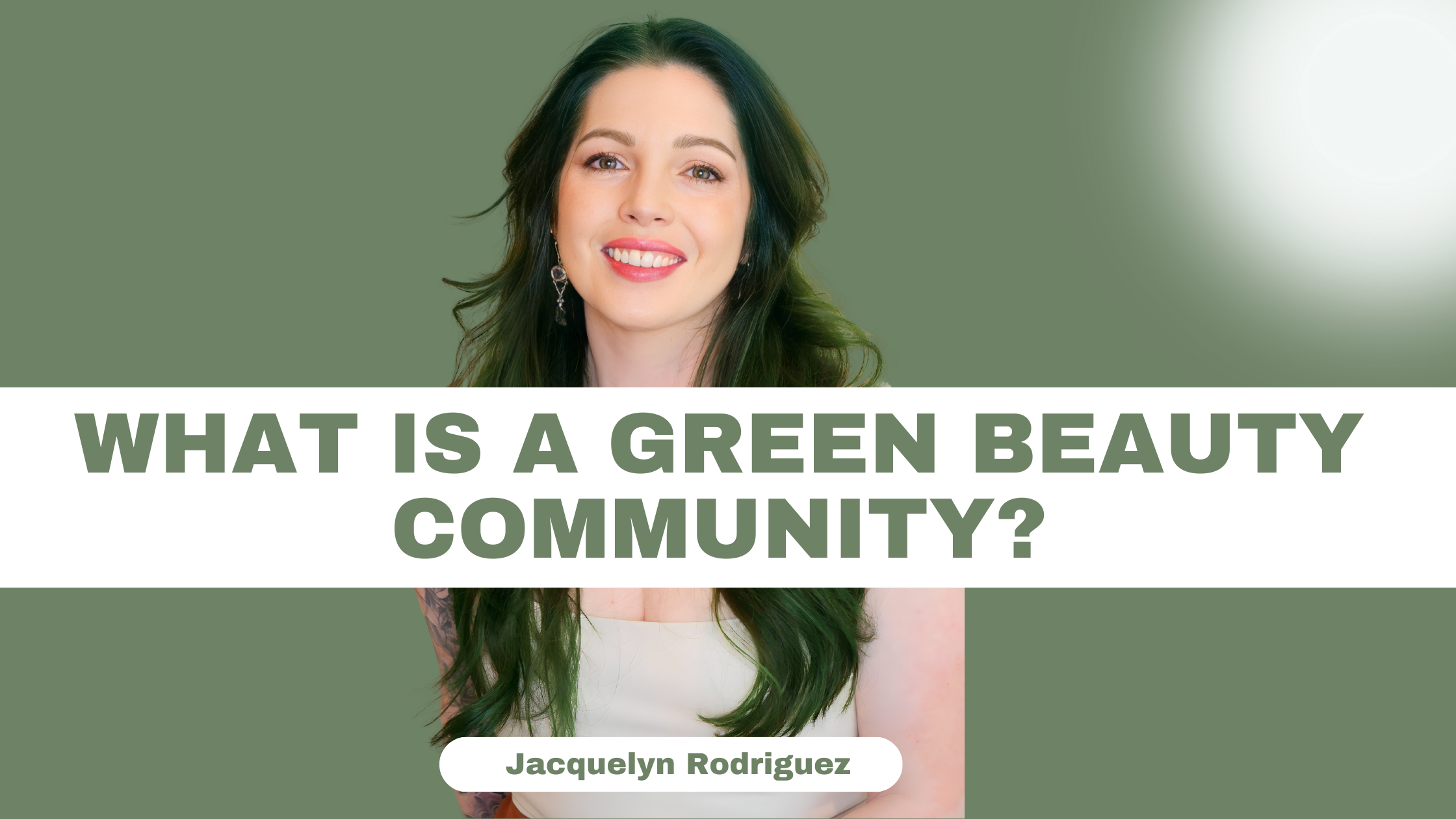 What Is The Green Beauty Community?